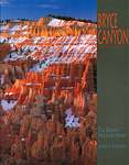 Bryce Canyon: The Desert's Hoodoo Heart